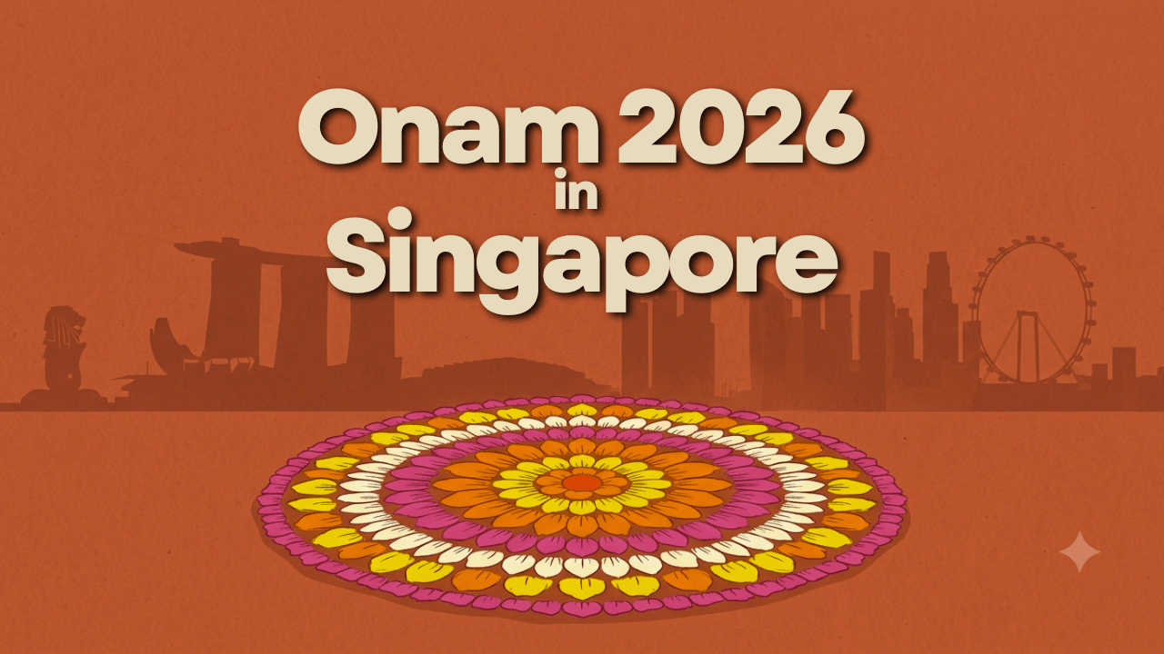 Onam 2026 in Singapore: Full Calendar of Events, Dates & What to Expect